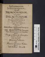 Cod. Guelf. 2.12 Musica (2) — Instrumentum instrumentorum ab Henrico Grimmio — Deutschland, 1634