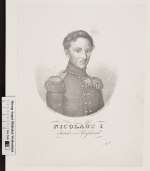 Bildnis Nikolaus I. Pawlowitsch, Kaiser von Russland (reg. 1825-55), E. Pönicke -  (Quelle: Digitaler Portraitindex)